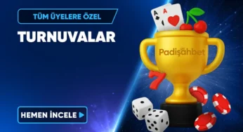 Padişahbet Üyelere Özel Turnuvalar